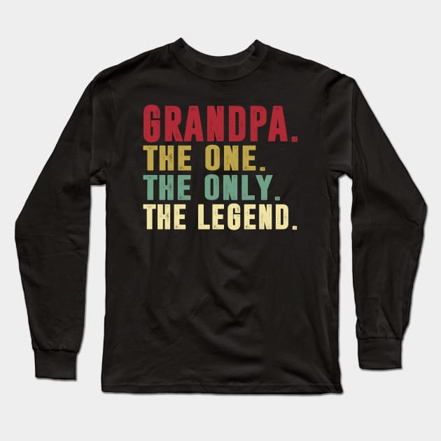 Grandpa - The One the only the legend Classic Father's Day Gift Dad Long Sleeve T-Shirt by David Darry